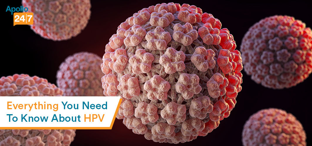 Everything You Need To Know About HPV